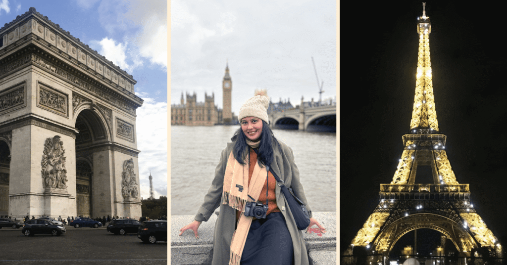 photo college. Left: Arc de Triomphe in Paris. Center: Hannah sitting in London with a view of Big Ben and Westminster Bridge. Right: Eiffel Tower twinkling at night