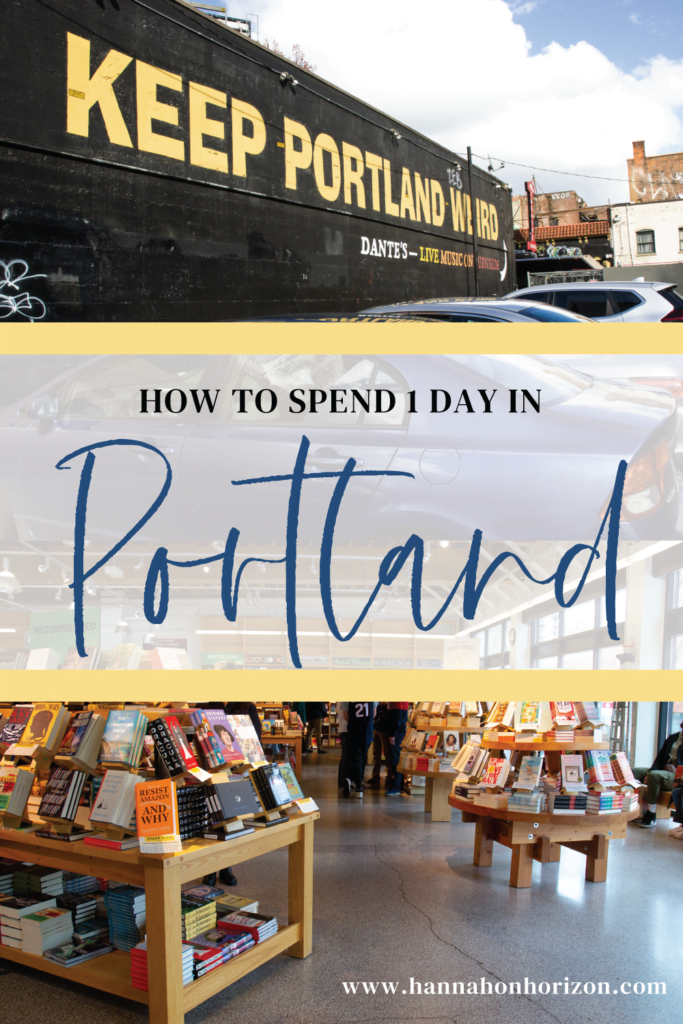 Pinterest graphic with Portland's "Keep Portland Weird Sign" and Powell's Bookstore. With overlay text that says "How to Spend One Day in Portland"