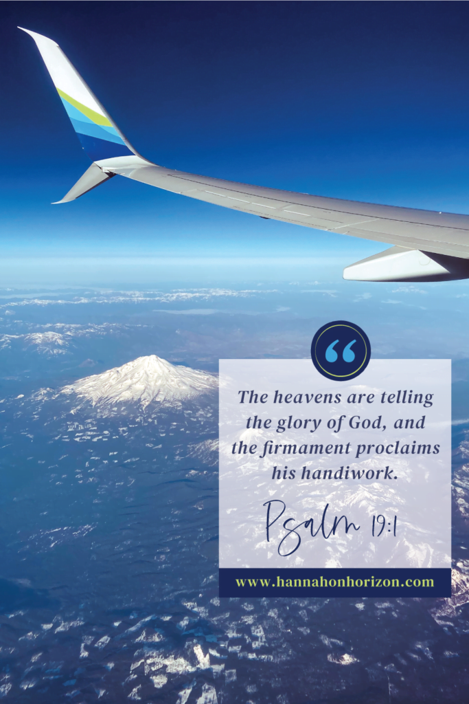 Airplane wing of Alaska Airlines over a snow-capped mountain, with the Bible verse Psalm 19:1: "The heavens are telling the glory of God, and the firmament proclaims his handiwork". This is a graphic for a blog post using Bible verses about taking care of the Earth.