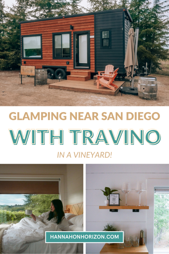images of Travino lodge in Ramona, CA. Text reads Glamping near San Diego with Travino in a vineyard!
