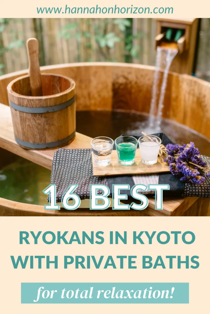 pinterest image that says 16 best ryokans in kyoto with private bath for total relaxation