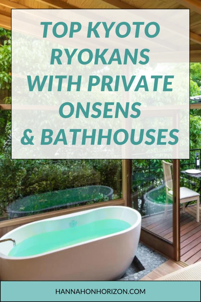 Pinterest graphic snd image that says top Kyoto ryokans with private onsens and bathhouse
